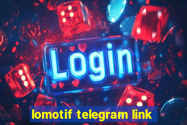 lomotif telegram link